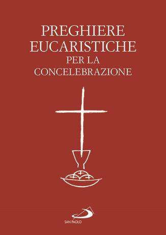 preghiere eucaristiche per la concelebrazione